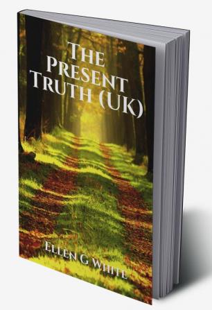 The Present Truth (UK)