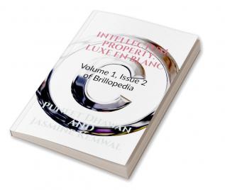 INTELLECTUAL PROPERTY: LUXE EN BLANC : Volume 1 Issue 2 of Brillopedia