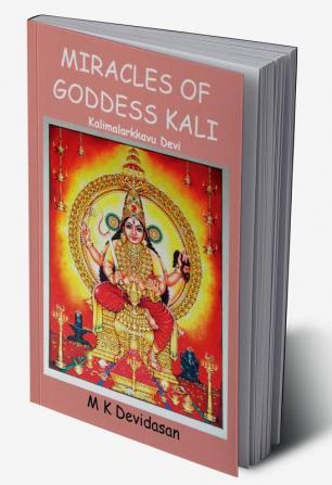 MIRACLES OF GODDESS KALI : Kalimalarkkavu Devi