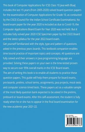 ICSE Class 10 Computer Applications Last 15 years Solved Question Papers for Java with BlueJ (Session 2021-2022) : Question Papers with Answers of CISCE Grade X Board Exams 2005 - 2020