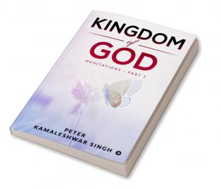 Kingdom of God : Meditations - Part 1