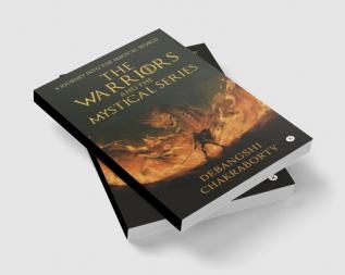 THE WARRIORS AND THE MYSTICAL SERIES : A JOURNEY INTO THE MAGICAL WORLD