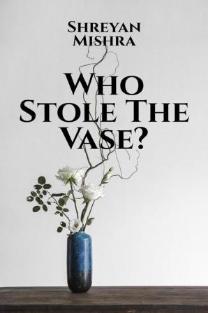 Who Stole The Vase?