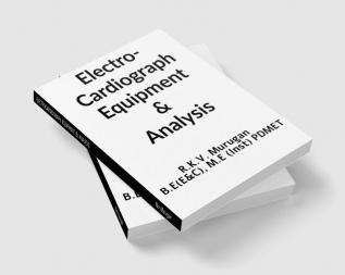 ELECTROCARDIOGRAPH EQUIPMENT &amp; ANALYSIS.