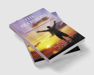 THE BLOSSOM : Anthology of Motivational Short Stories