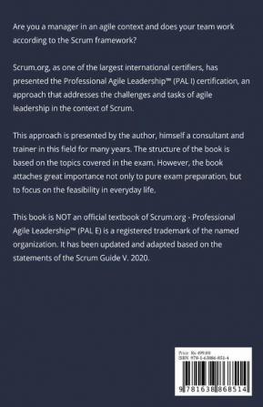 Agile Leadership in the Scrum context : Servant Leadership for Agile Leaders and those who want to become one. (Updated for Scrum Guide V. 2020)