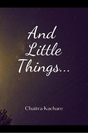 And Little Things... : Stories of an Indian Middle-Class Setting