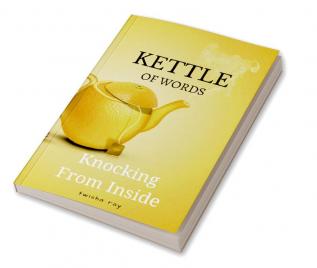 Kettle Of Words : Knocking From Inside