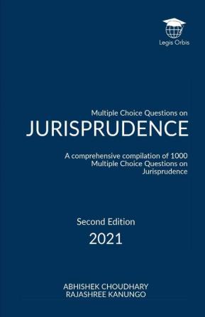 Mcq’S On Jurisprudence A Comprehensive Compilation Of 1000 Multiple Choice Questions On Jurisprudence