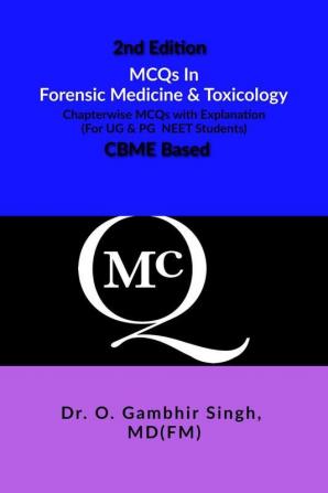 Mcqs In Forensic Medicine And Toxicology : Chapterwise Mcqs With Explanation (For Ug And Pg Students)