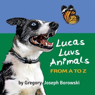 Lucas Luvs Animals from A to Z