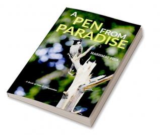 A Pen From Paradise: A Book of Love &amp; Compassion