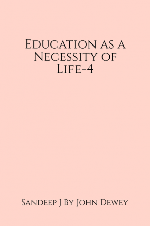 Education as a Necessity of Life-4