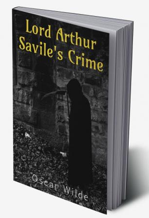 Lord Arthur Savile's Crime