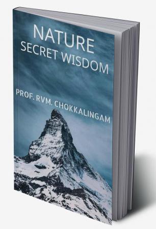 NATURE : SECRET WISDOM