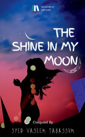 The Shine in My Moon