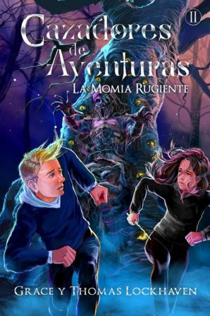 Cazadores de Aventuras: La Momia Rugiente - Quest Chasers: The Screaming Mummy (Spanish Edition): 2