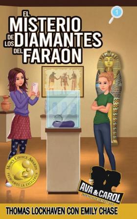 Ava y Carol Agencia de Detectives: El Misterio de los Diamantes del Faraón (Ava & Carol: Detective Agency: The Mystery of the Pharaoh's Diamonds): 1