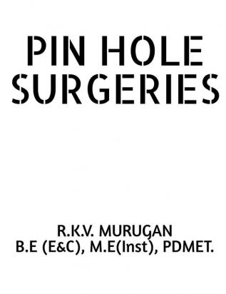 PINHOLE SURGERIES