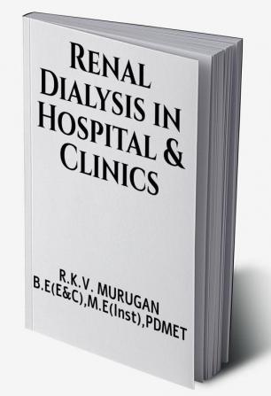 Renal Dialysis in Hospital and clinics