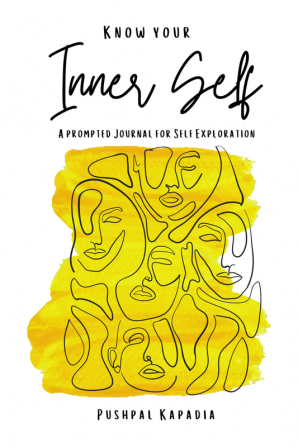 Know your Inner Self : A prompted journal for self exploration