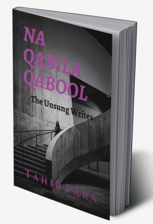 Na Qabila Qabool : The Unsung Writes