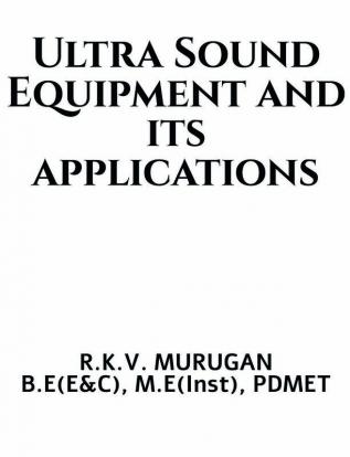 Ultra Sound Equipment and its applications