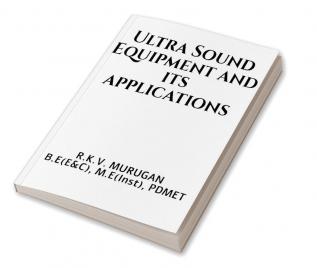 Ultra Sound Equipment and its applications