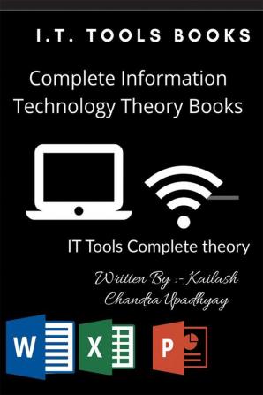 I.T. Tools Books : Complete Information Technology Theory Books