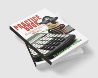 PRACTICE BOOK : An illustrative Practice to Mathematics