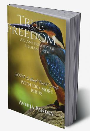 True Freedom : An Anthology of Indian Birds