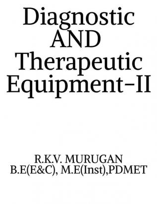 DIAGNOSTIC AND THERAPEUTIC EQUIPMENT- II