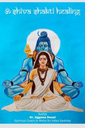 Aum Shiv Shaktti Healing