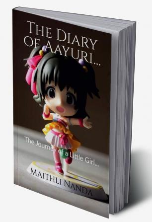 The Diary of AAYURI : A journey of a Little Girl