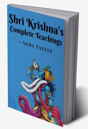 Shri Krishna's Complete Teachings