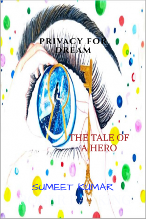 PRIVACY FOR DREAM : THE TALE OF A HERO