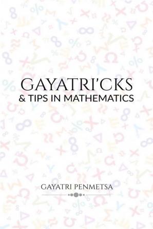 GAYATRI'CKS &amp; tips in mathematics