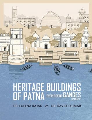 HERITAGE BUILDINGS OF PATNA OVERLOOKING GANGES OR NEAR IT