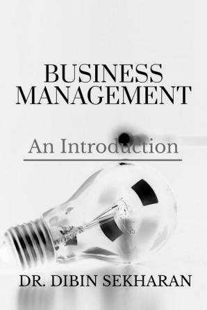 BUSINESS MANAGEMENT : AN INTRODUCTION