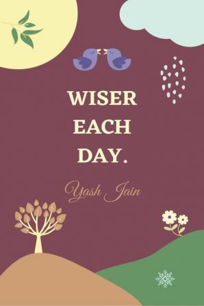 WISER EACH DAY