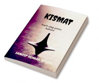 KISMAT : kuch alag prem kahaniyan