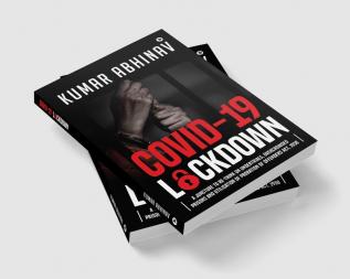 Covid-19 Lockdown : A Juncture to Re-think on Undertrials Overcrowded Prisons and Utilisation of Probation of Offenders Act 1958