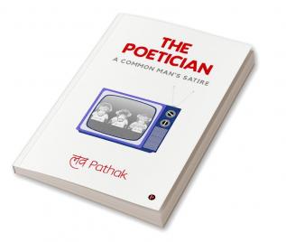 The Poetician : A Common Man’s Satire