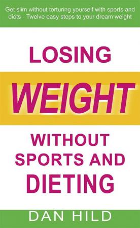 Losing weight without sports and dieting