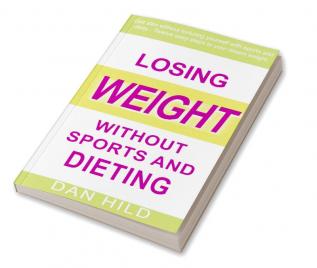 Losing weight without sports and dieting