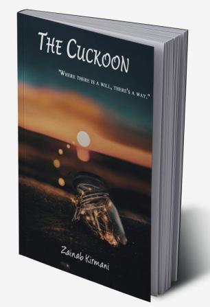 The Cuckoon : Where there is a willthere is a way