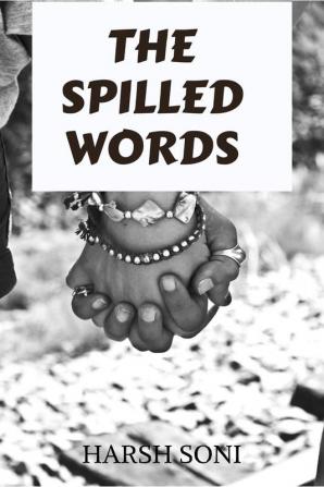 THE SPILLED WORDS