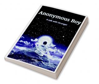 Anonymous Boy : A talk with Stranger