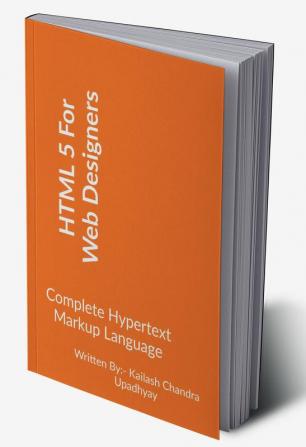 HTML5 For Web Designers : : Complete Hypertext Markup Language