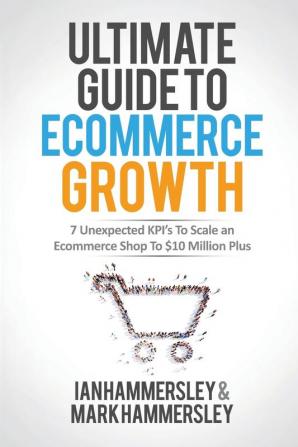 2024 Ultimate Guide To E-commerce Growth